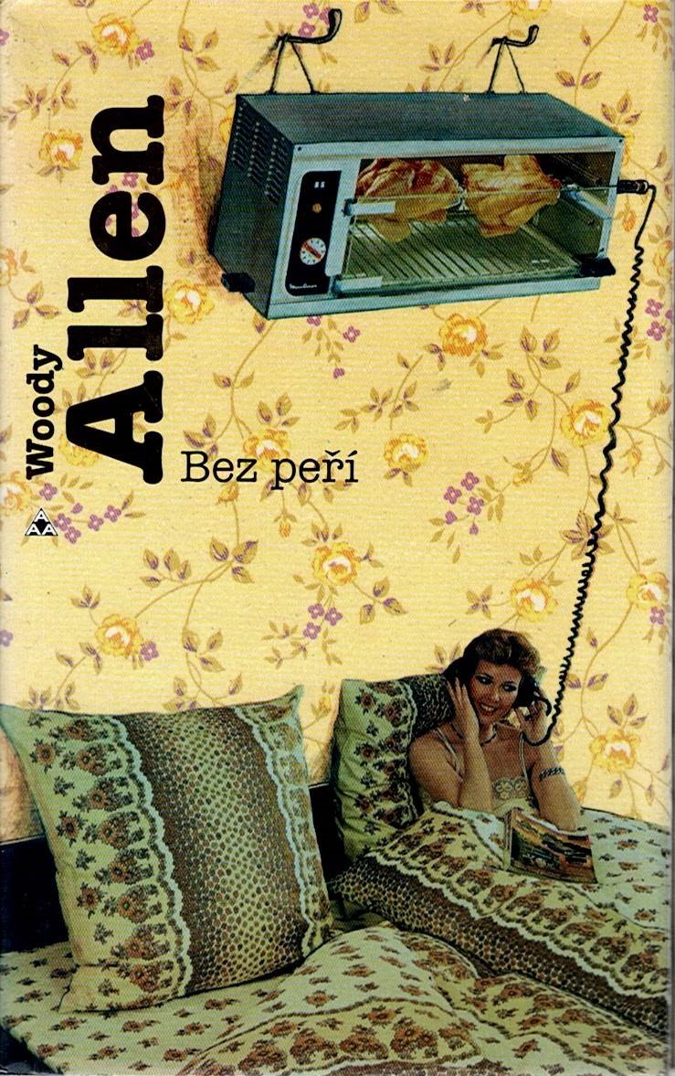 Allen Woody: Bez peří