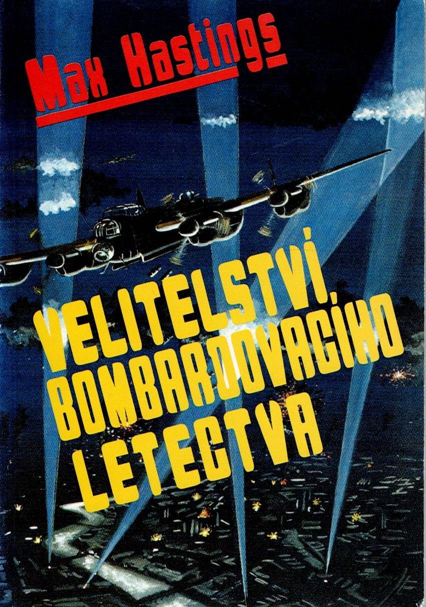 Hastings Max: Velitelství bombardovacího letectva