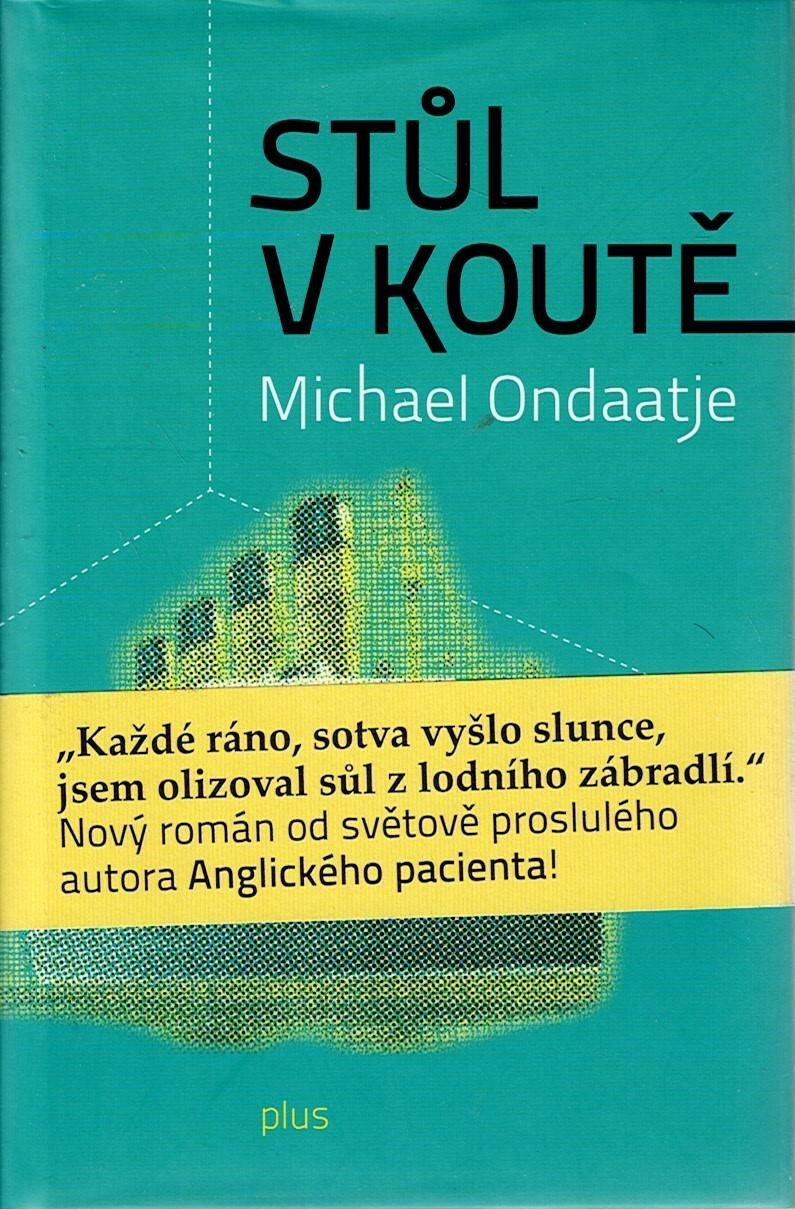Ondaatje Michael: Stůl v koutě