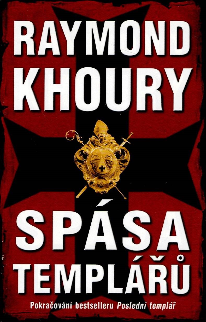 Khoury Raymond: Spása templářů