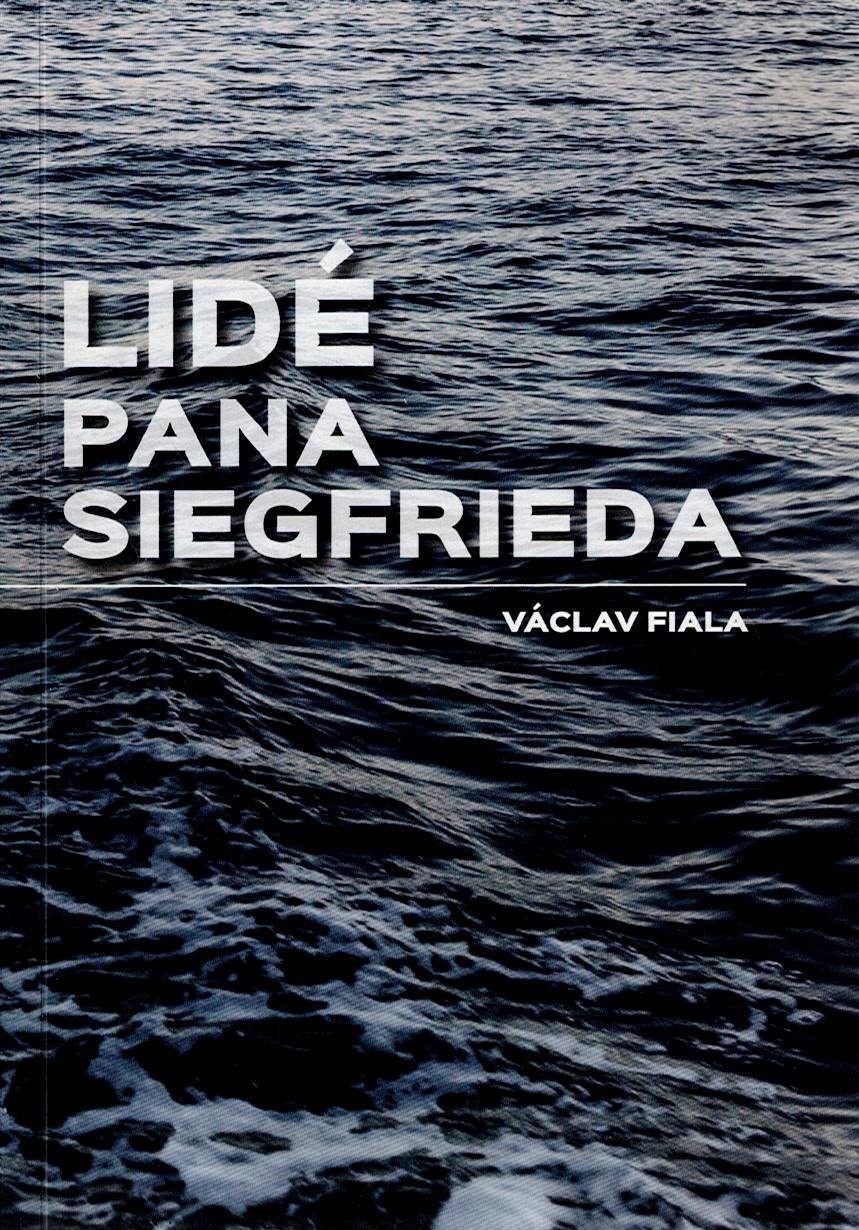 Fiala Václav: Lidé pana Siegfrieda