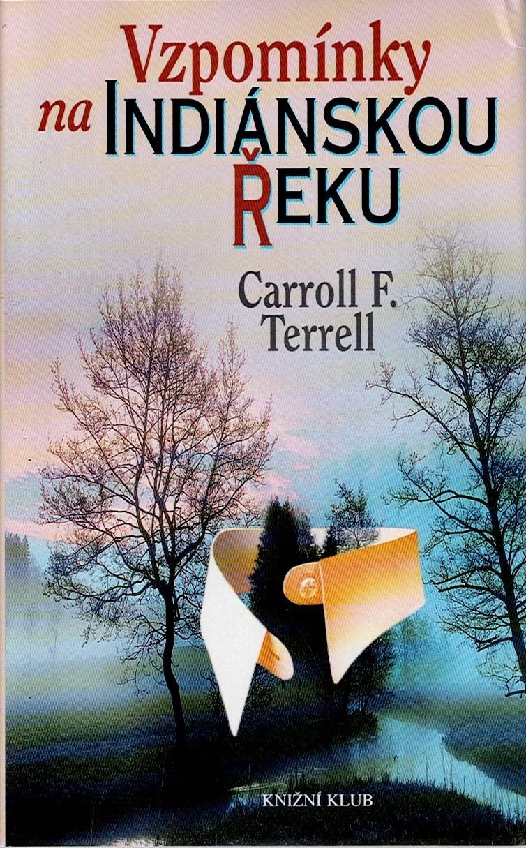 Terrell Carroll F.: Vzpomínky na indiánskou řeku