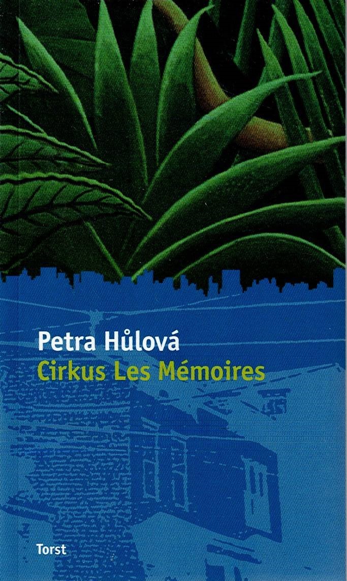 Hůlová Petra: Cirkus Les Mémoires