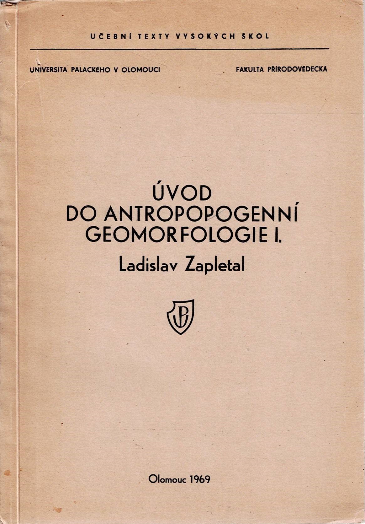 Zapletal Ladislav: Úvod do antropopogenní geomorfologie I.