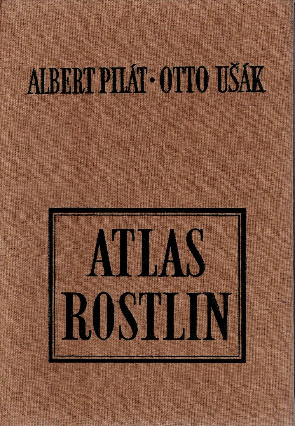 Pilát Albert, Ušák Otto: Atlas rostlin