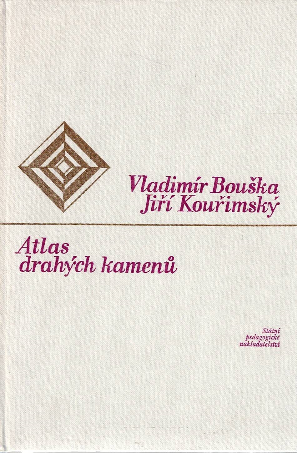 Bouška Vladimír, Kouřimský Jiří: Atlas drahých kamenů