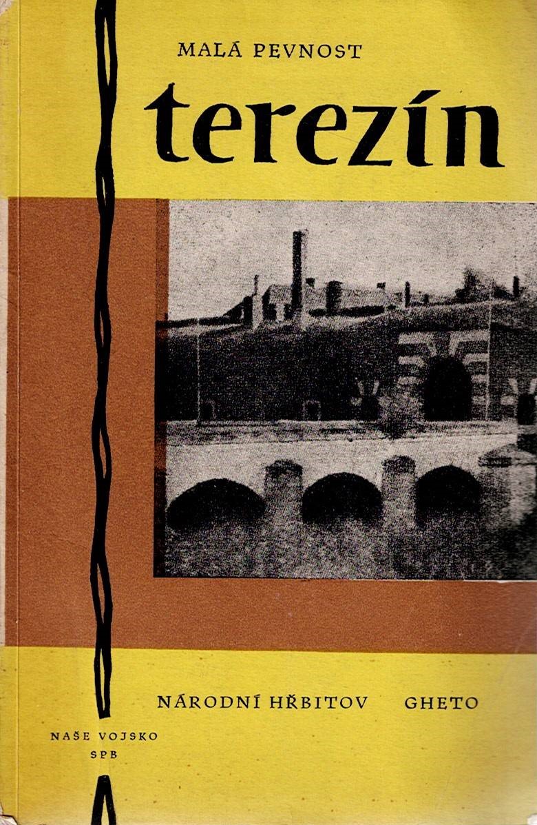 Kulišová Táňa: Malá pevnost Terezín - Národní hřbitov, gheto