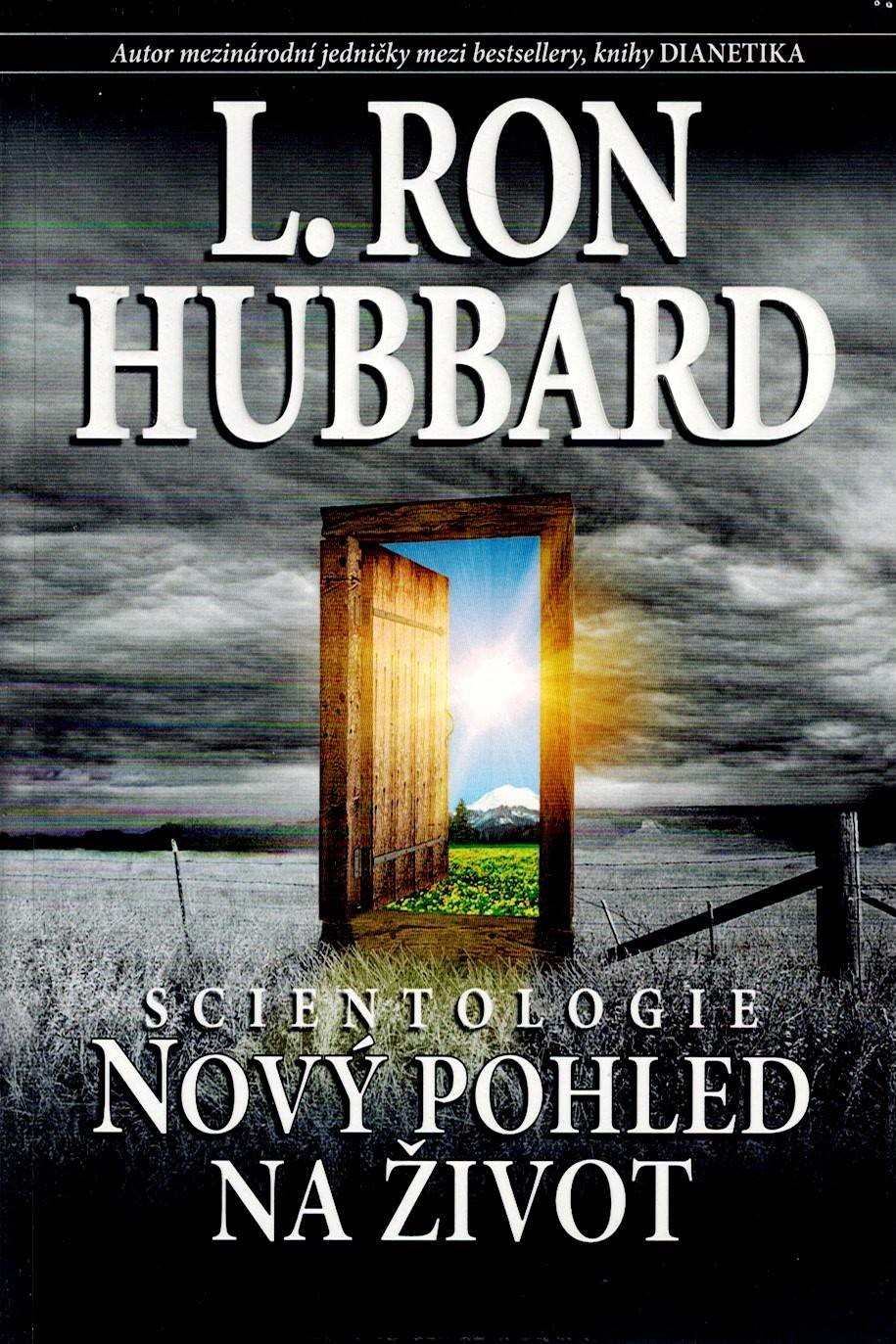 Hubbard L. Ron: Scientologie - Nový pohled na život