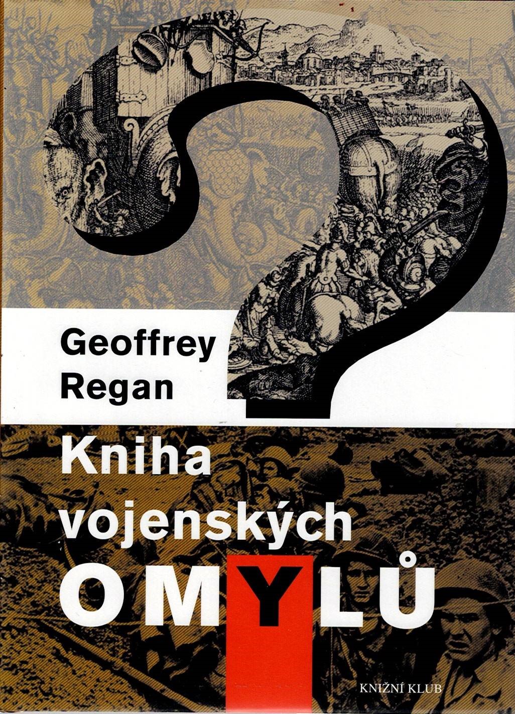 Regan Geoffrey: Kniha vojenských omylů