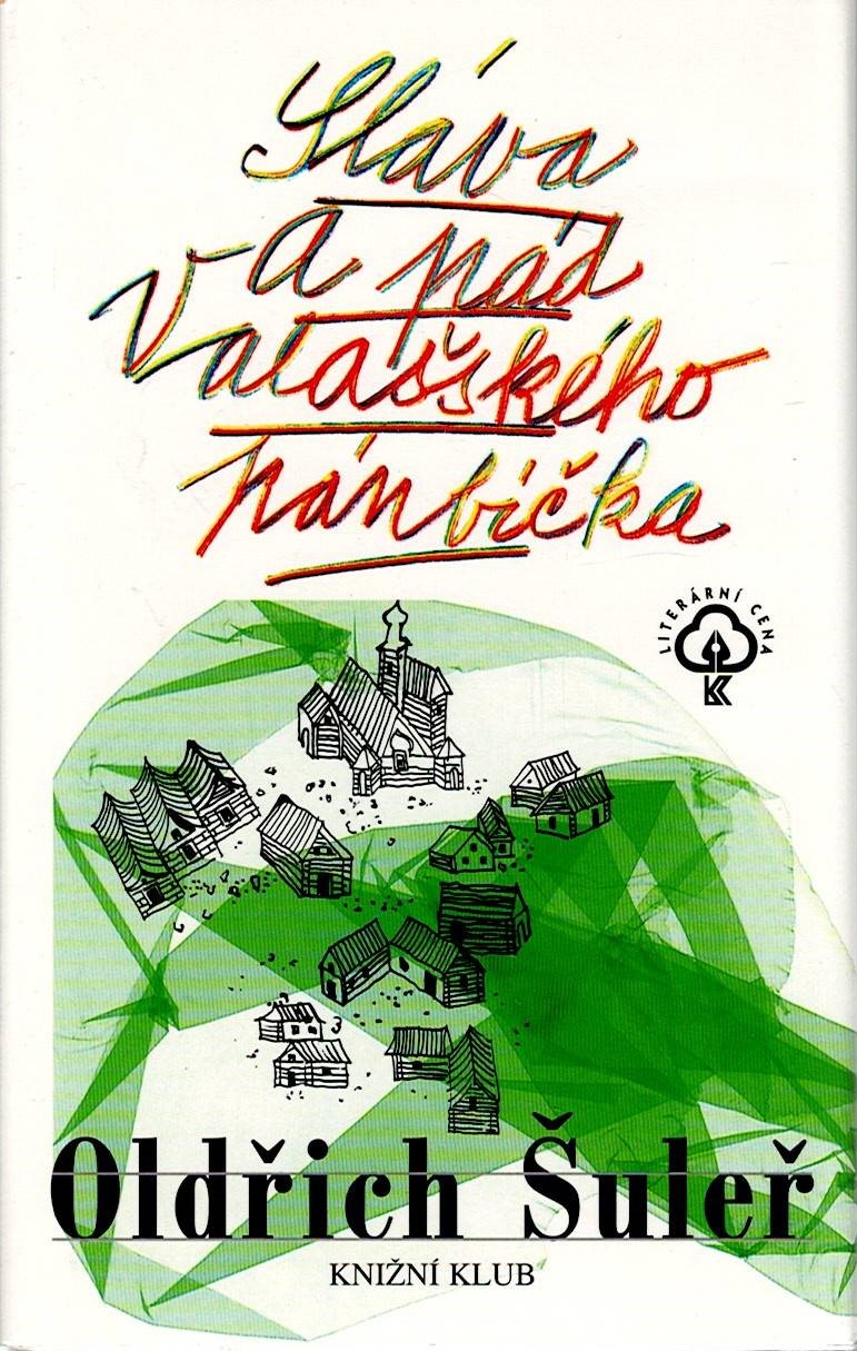 Šuleř Oldřich: Sláva a pád Valašského pánbíčka