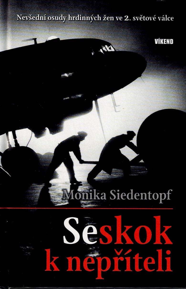 Siedentopf Monika? Seskok k nepříteli