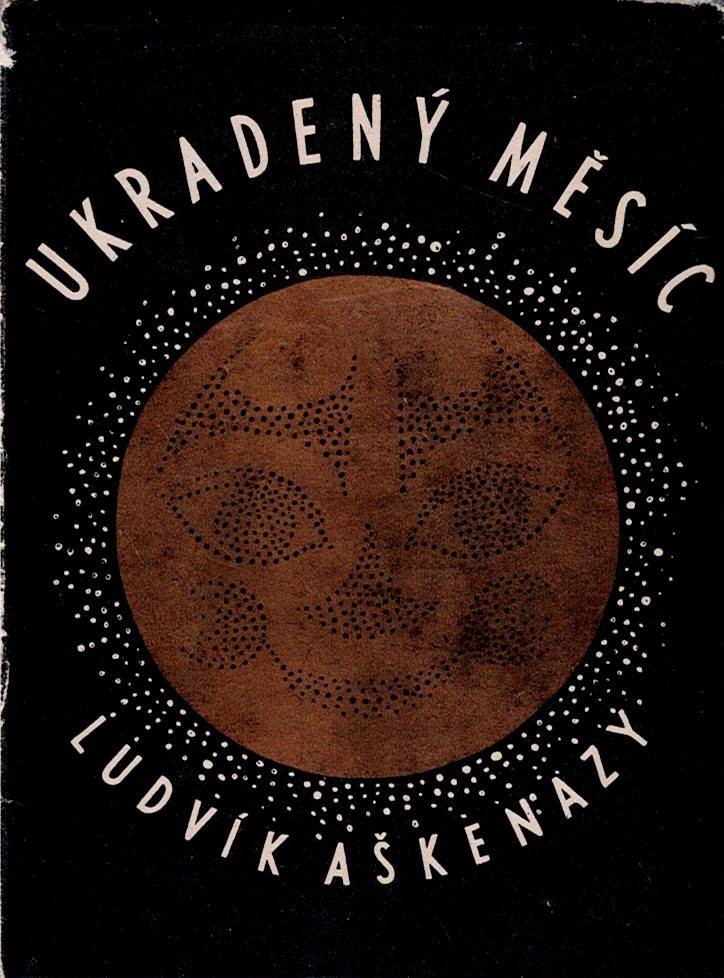 Aškenazy Ludvík: Ukradený měsíc