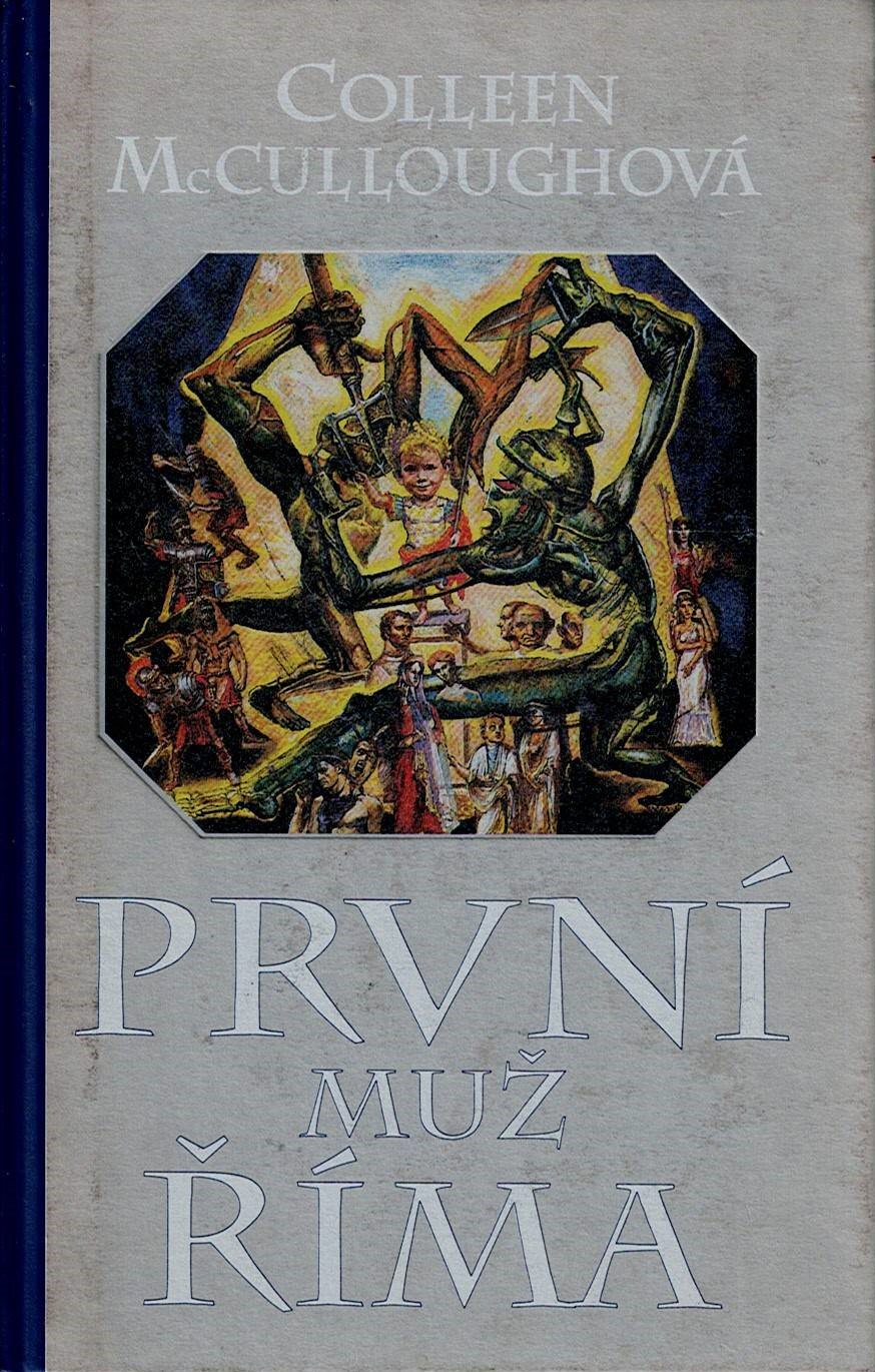 McCullough Colleen: První muž Říma