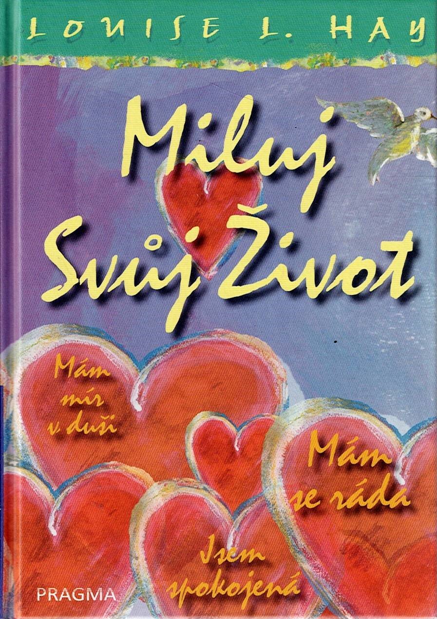 Hay Louise L.: Miluj svůj život