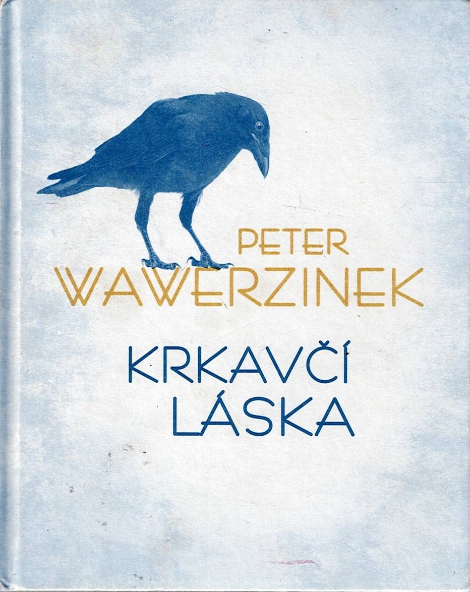 Wawerzinek Peter: Krkavčí láska