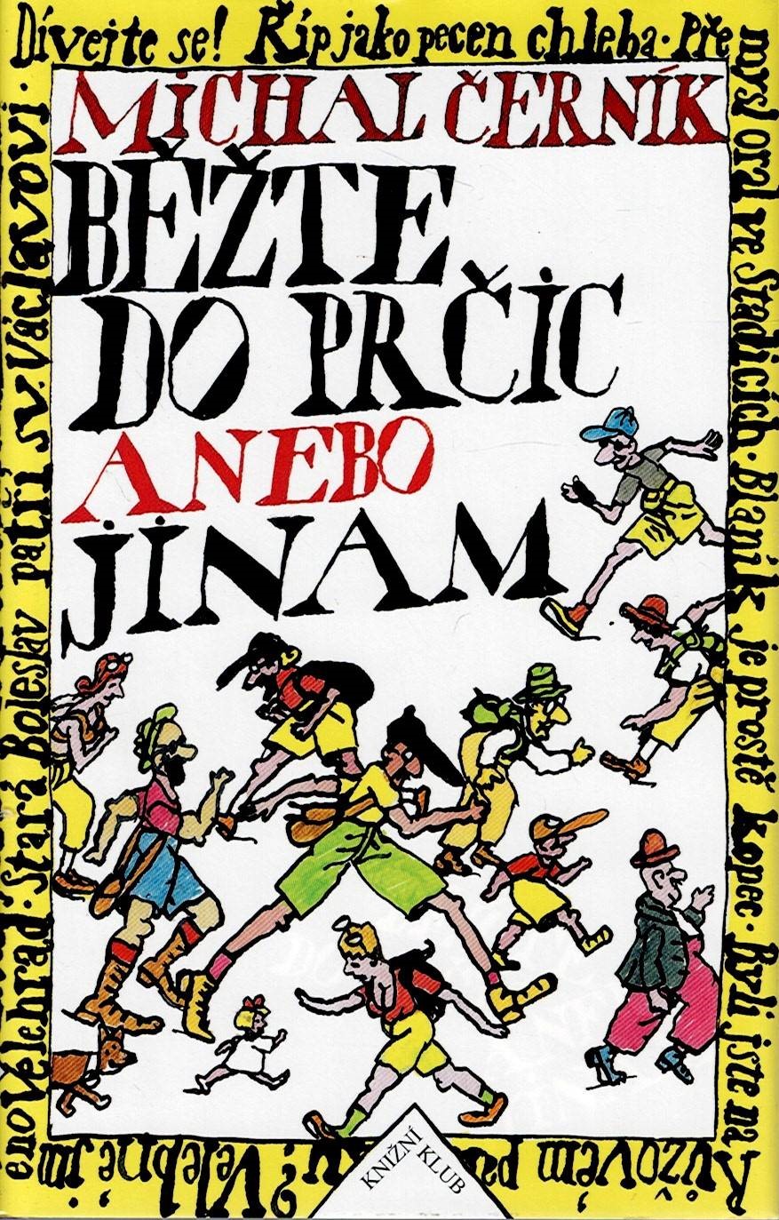 Černík Michal: Běžte do Prčic anebo jinam