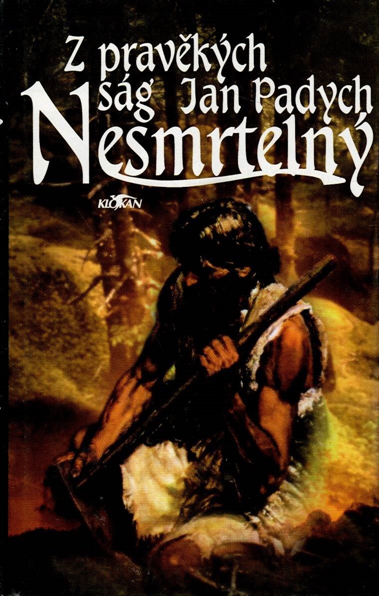 Padych Jan: Nesmrtelný