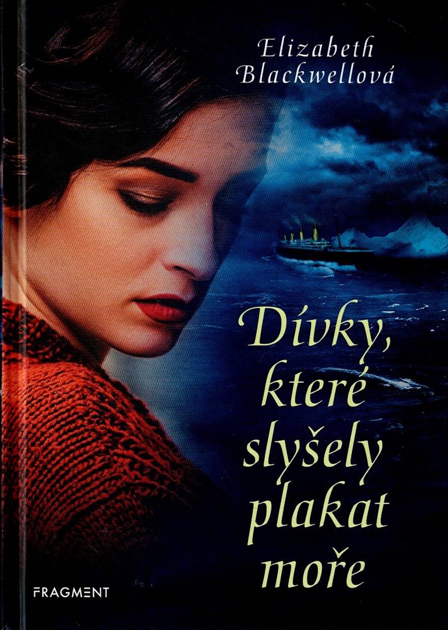 Blackwellová Elizabeth: Dívky, které slyšely plakat moře