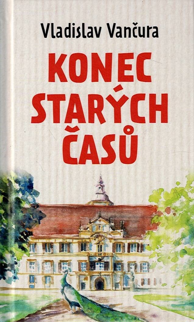 Vančura Vladislav: Konec starých časů