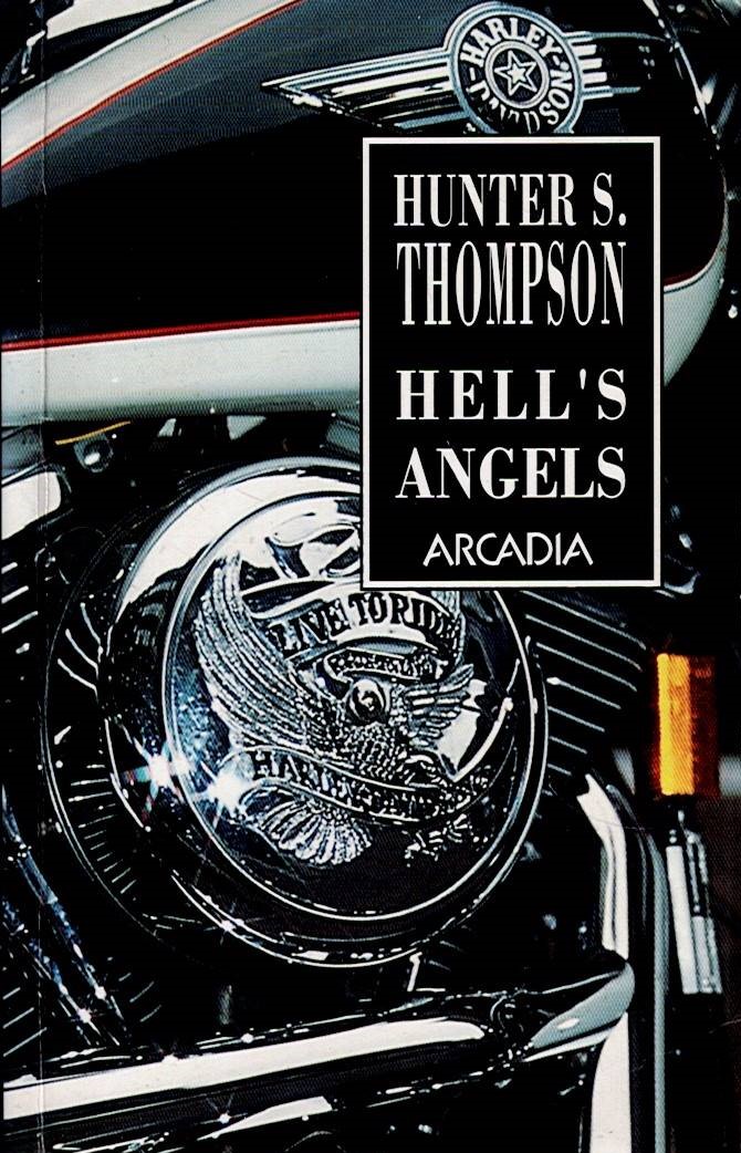 Thompson Hunter S.: Hell’s Angels