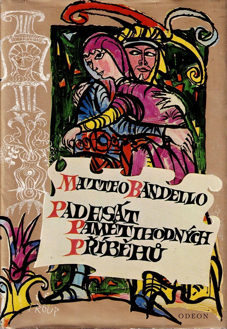 Bandello Matteo: Padesát pamětihodných příběhů