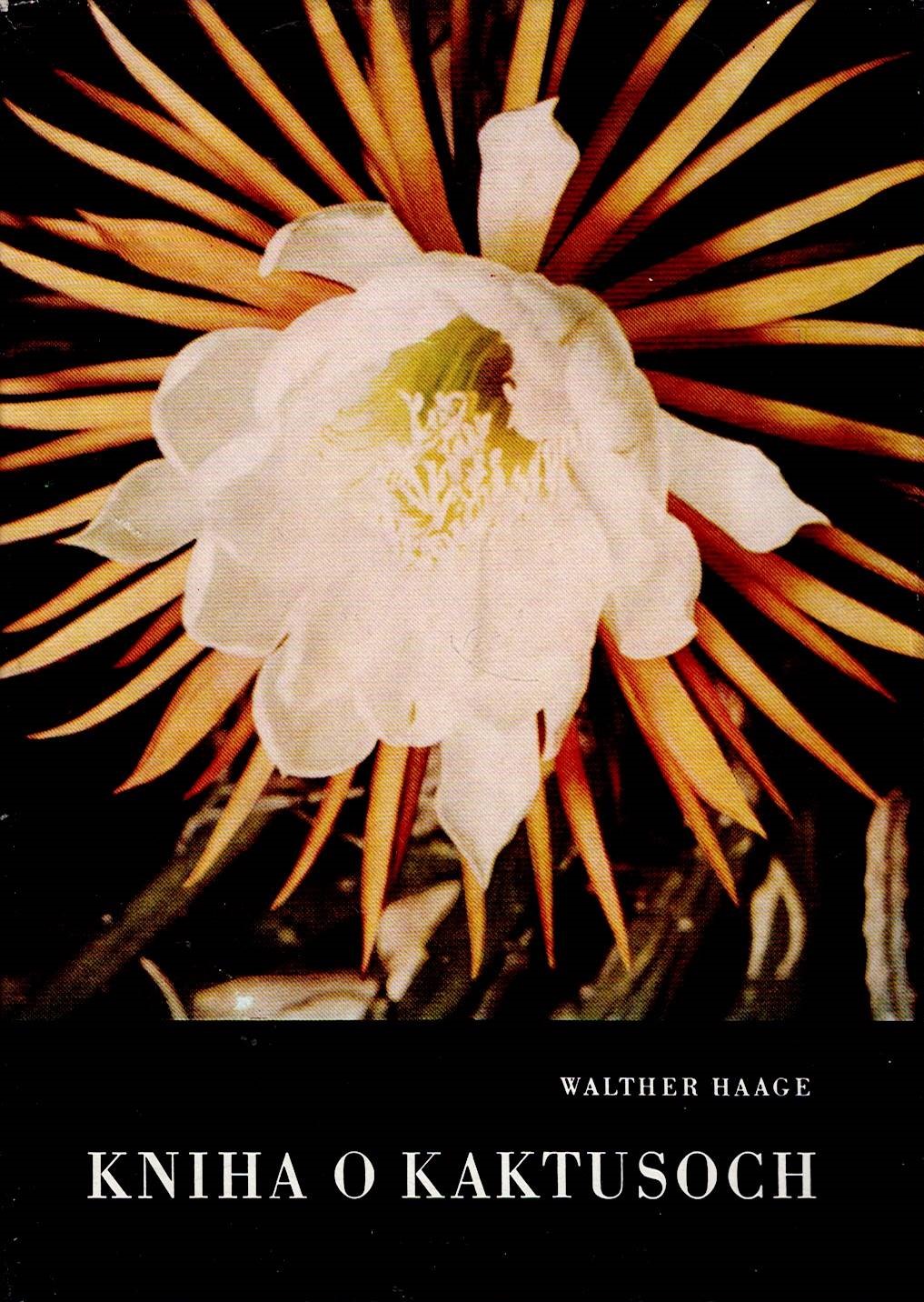 Haage Walther: Kniha o kaktusoch