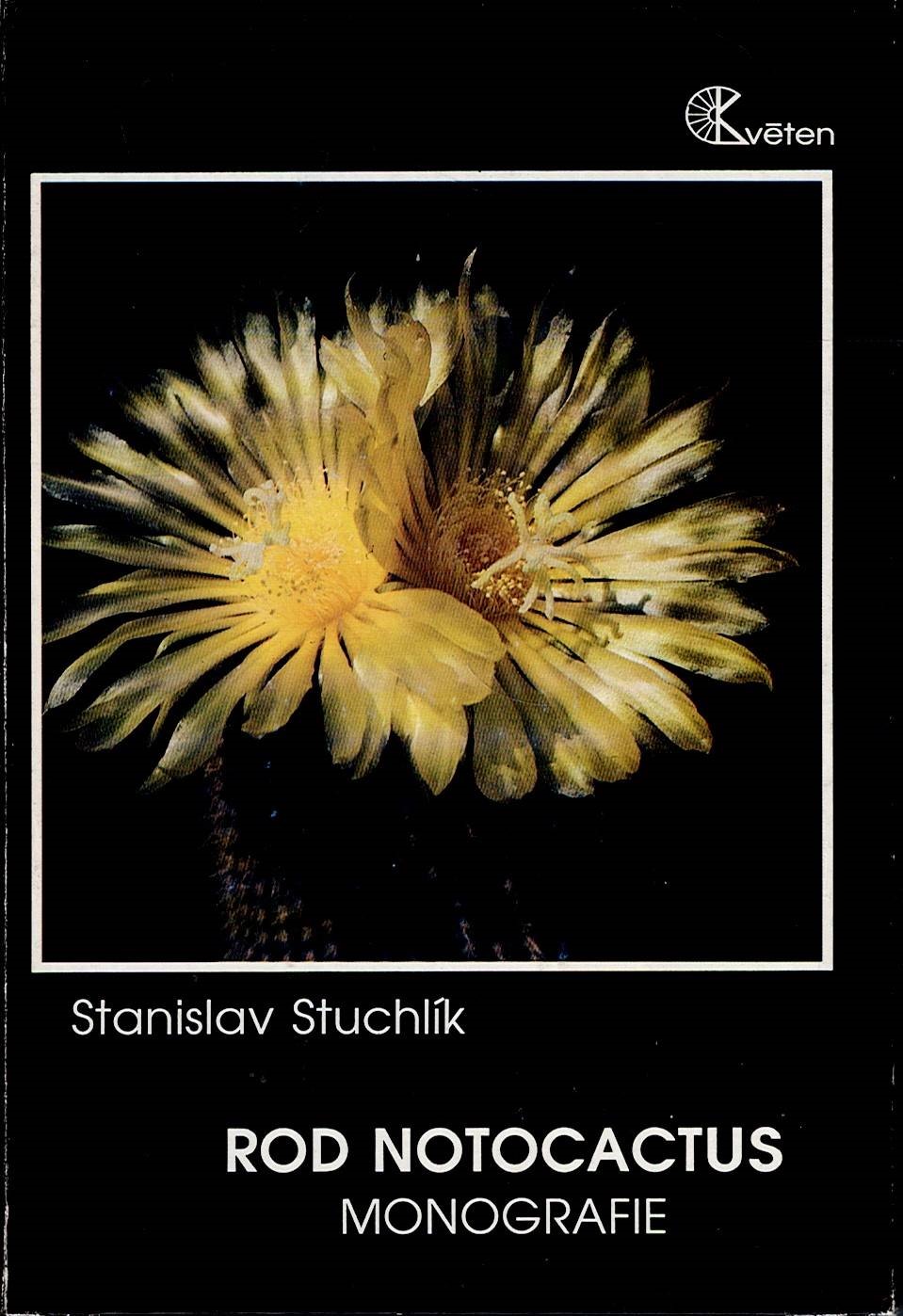 Stuchlík Stanislav: Rod Notocactus