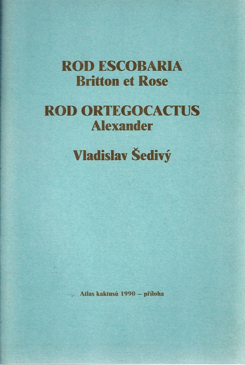Šedivý Vladislav: Rod  Escobaria Britton et Rose, rod Ortegocactus Alexander
