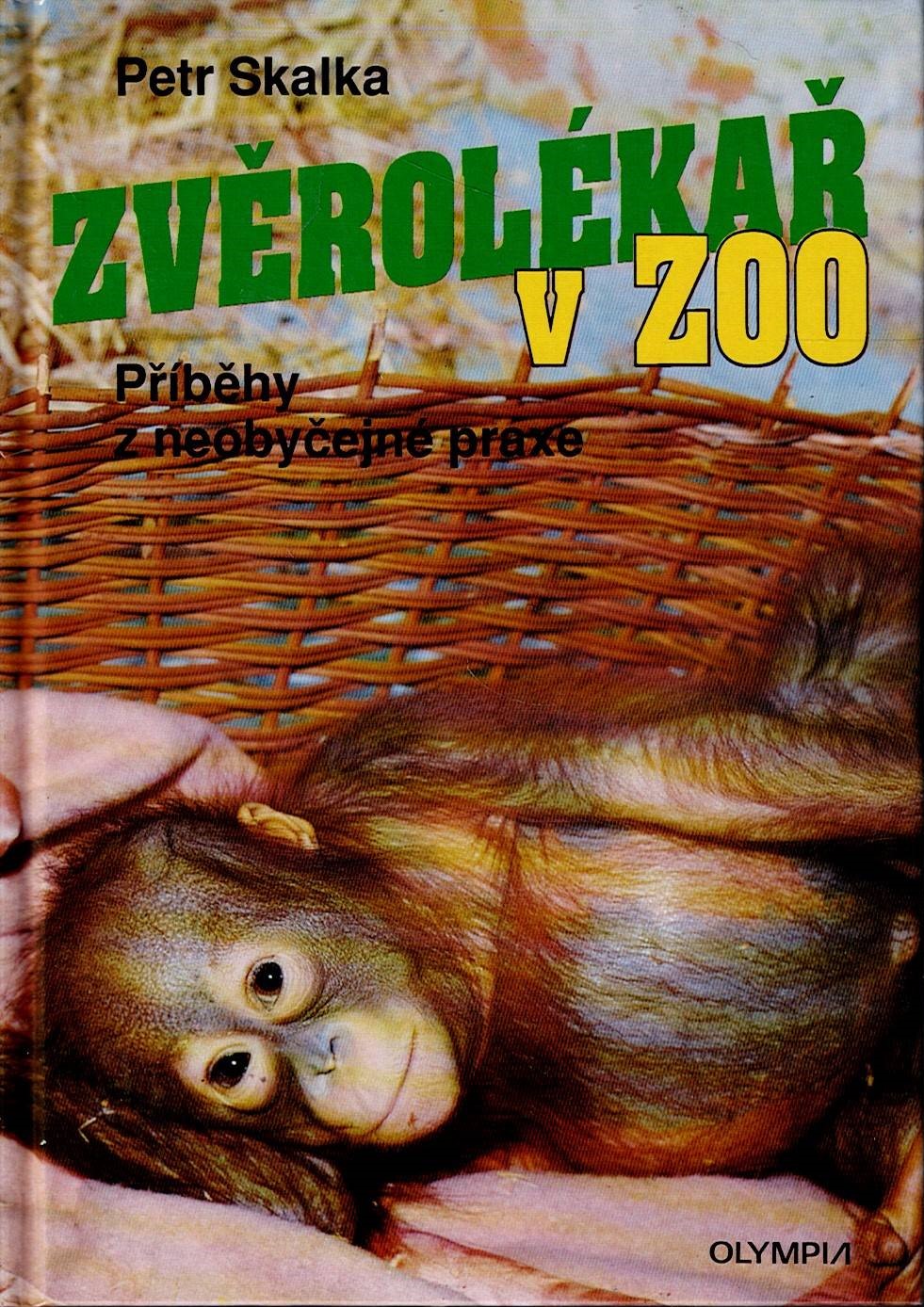 Skalka Petr: Zvěrolékař v ZOO