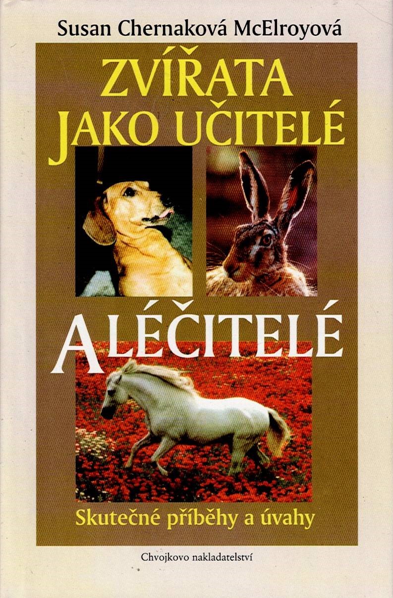 Chernaková McElroyová Susan: Zvířata jako učitelé a léčitelé