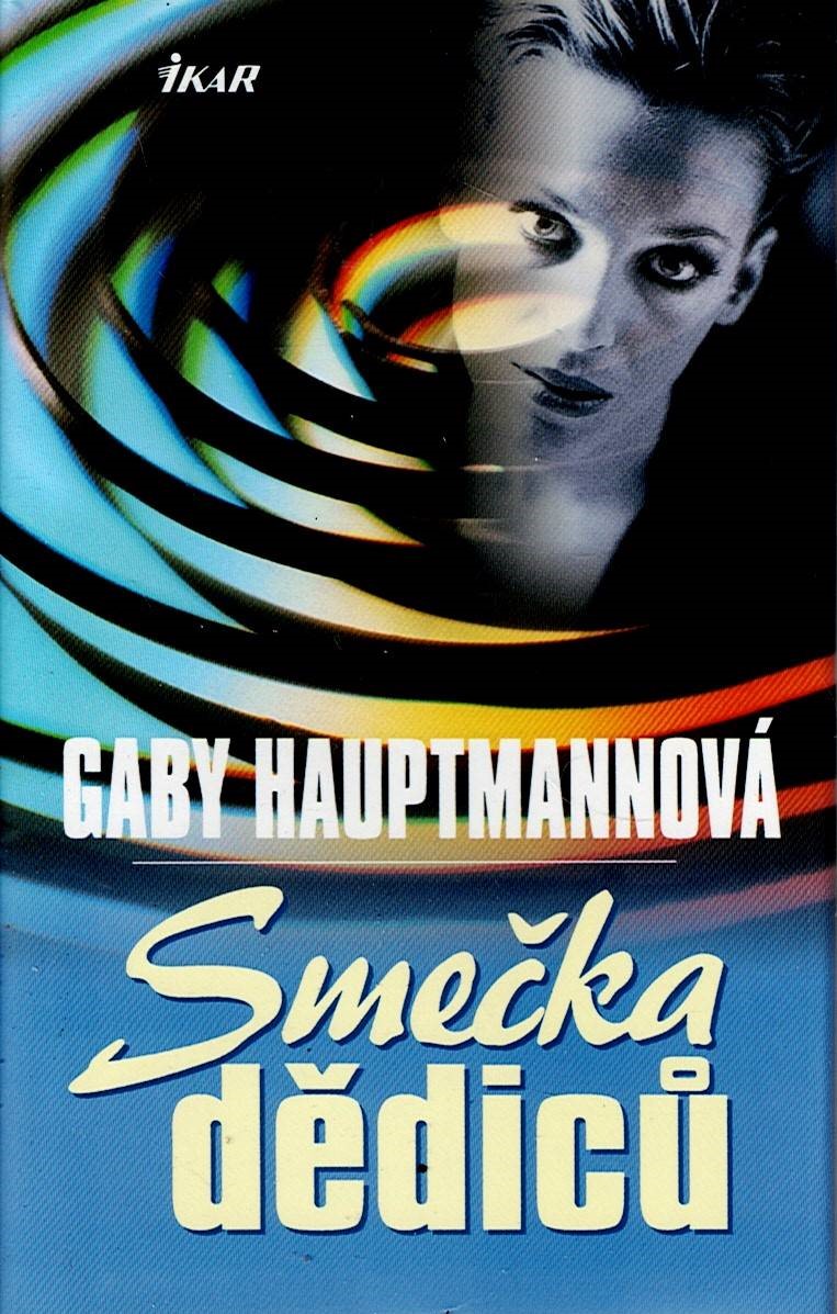 Hauptmannová Gaby: Smečka dědiců