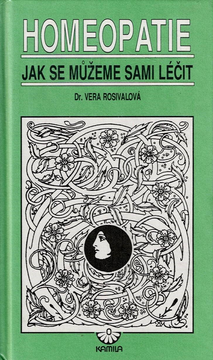 Rosivalová Vera: Homeopatie - Jak se můžeme sami léčit