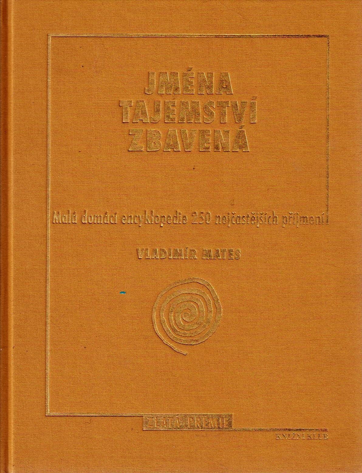 Mates Vladimír: Jména tajemství zbavená