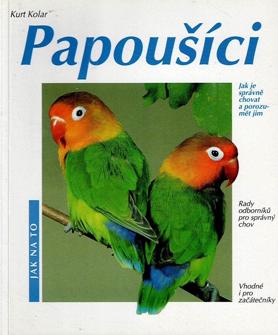 Kolar Kurt: Papoušíci