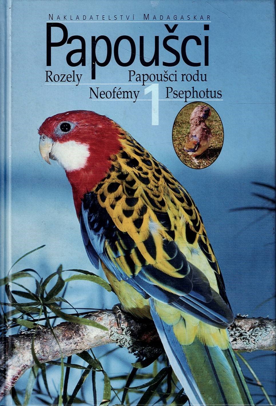 Papoušci 1 - Rozely, Neofémy, papoušci rodu Psephotus
