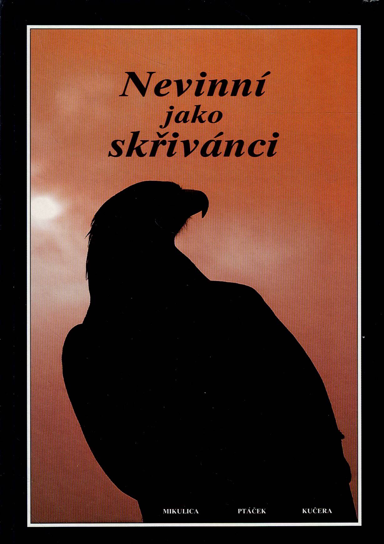 Mikulica, Ptáček, Kučera: Nevinní jako skřivánci