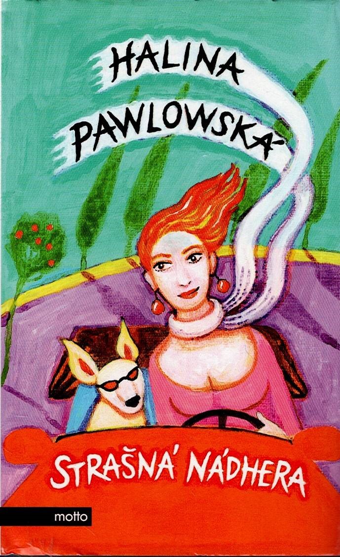 Pawlowská Halina: Strašná nádhera