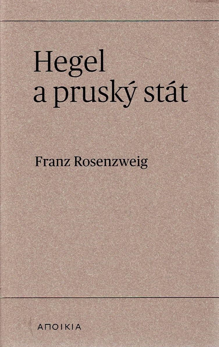 Rosenzweig Franz: Hegel a pruský stát