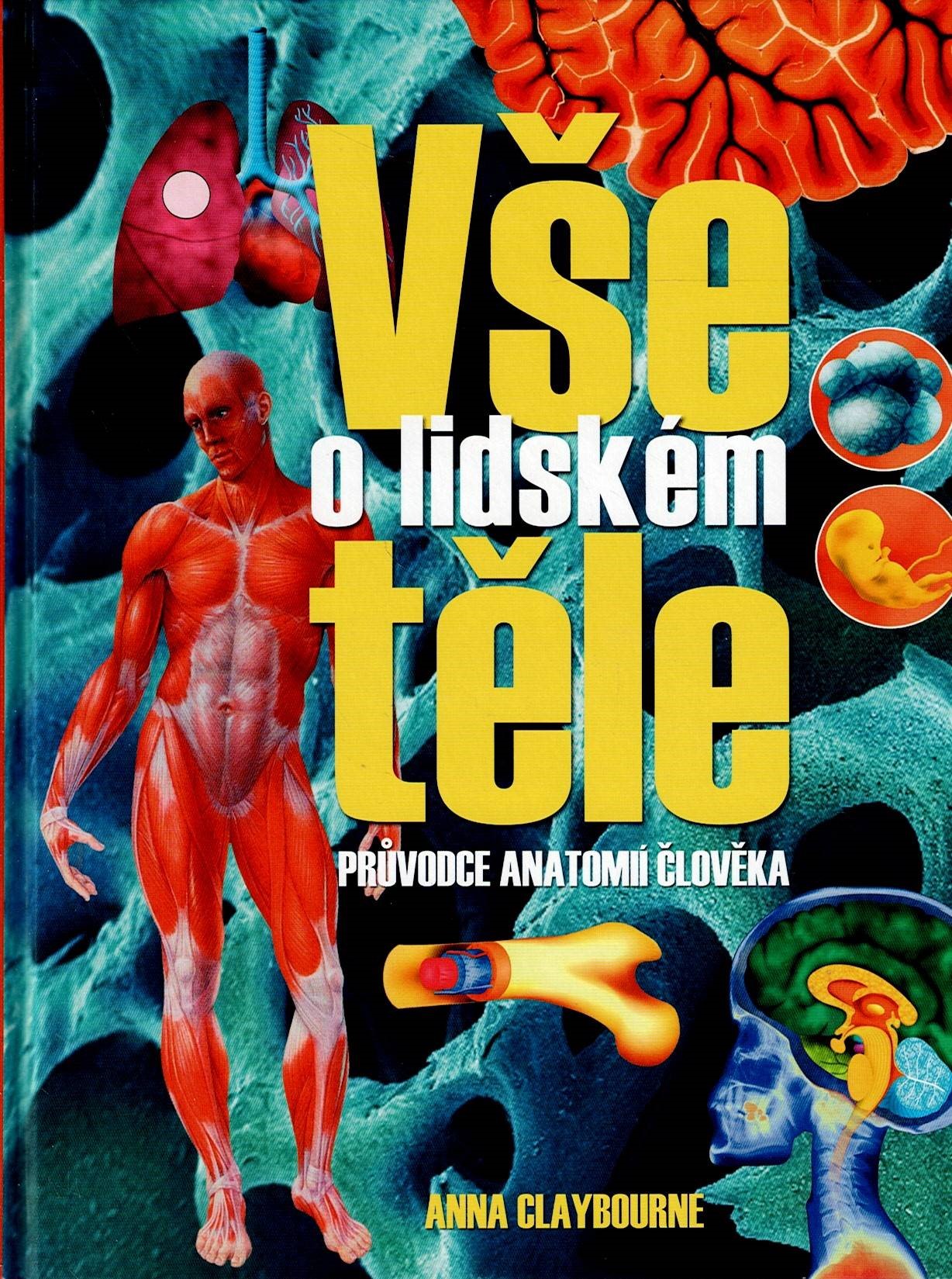Claybourne Anna: Vše o lidském těle