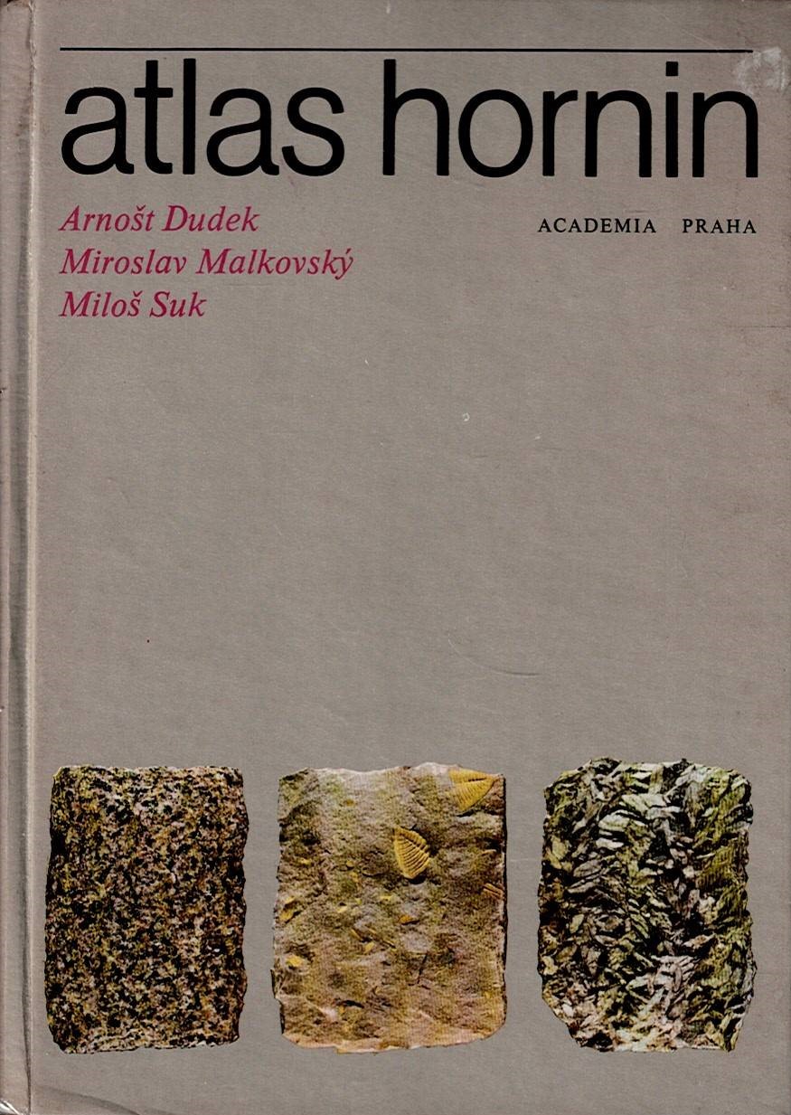 Dudek Arnošt, Malkovský Miroslav, Suk Miloš: Atlas hornin