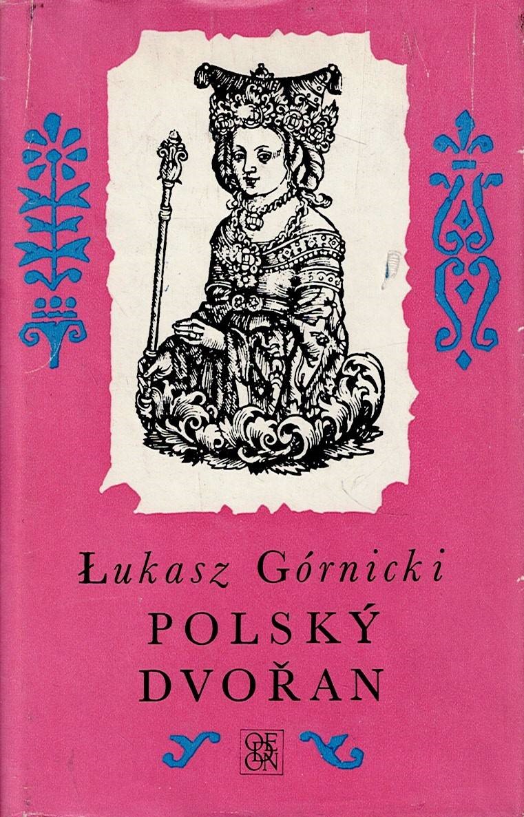 Górnicki Lukasz: Polský dvořan