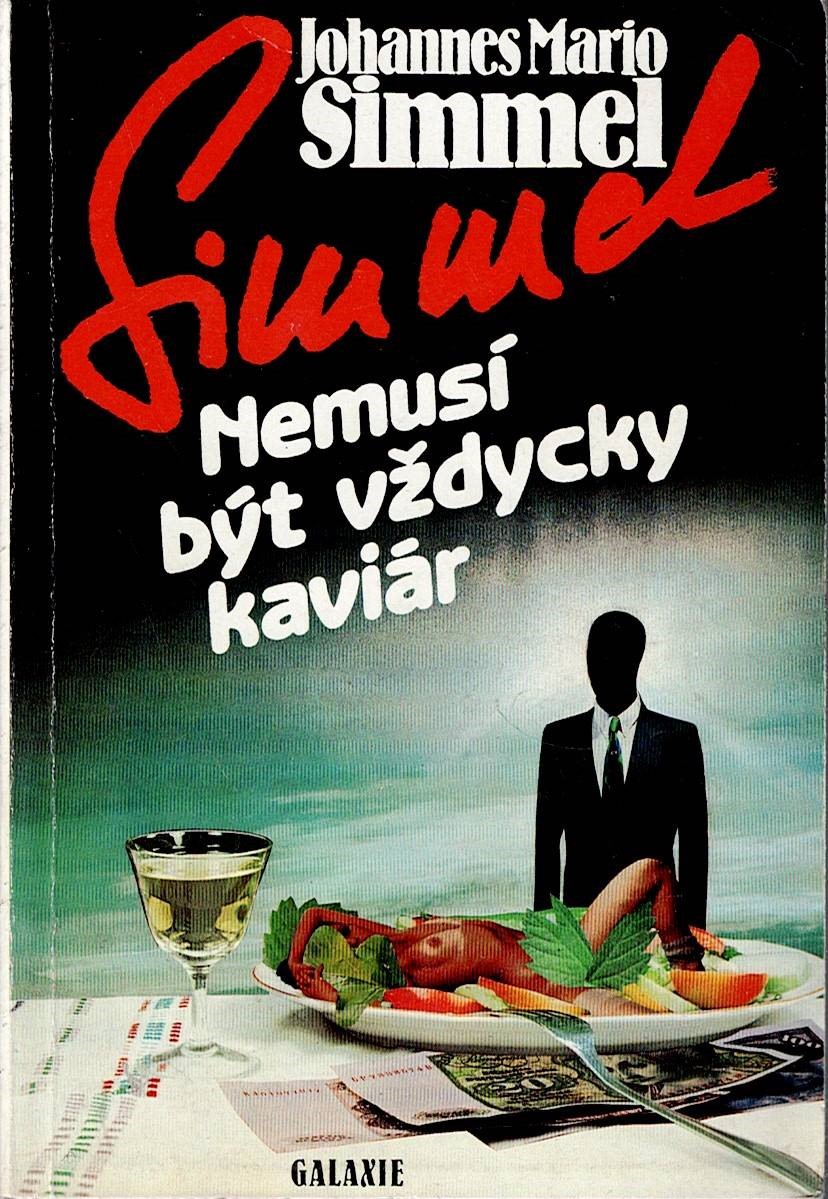 Simmel Johannes Mario: Nemusí být vždycky kaviár