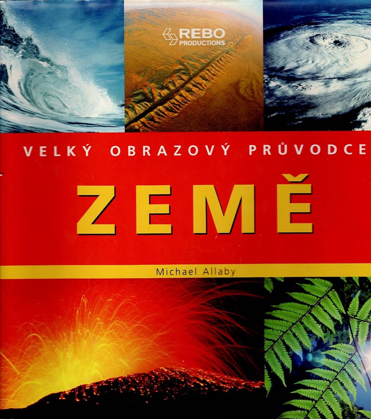 Allaby Michael: Velký obrazový průvodce Země