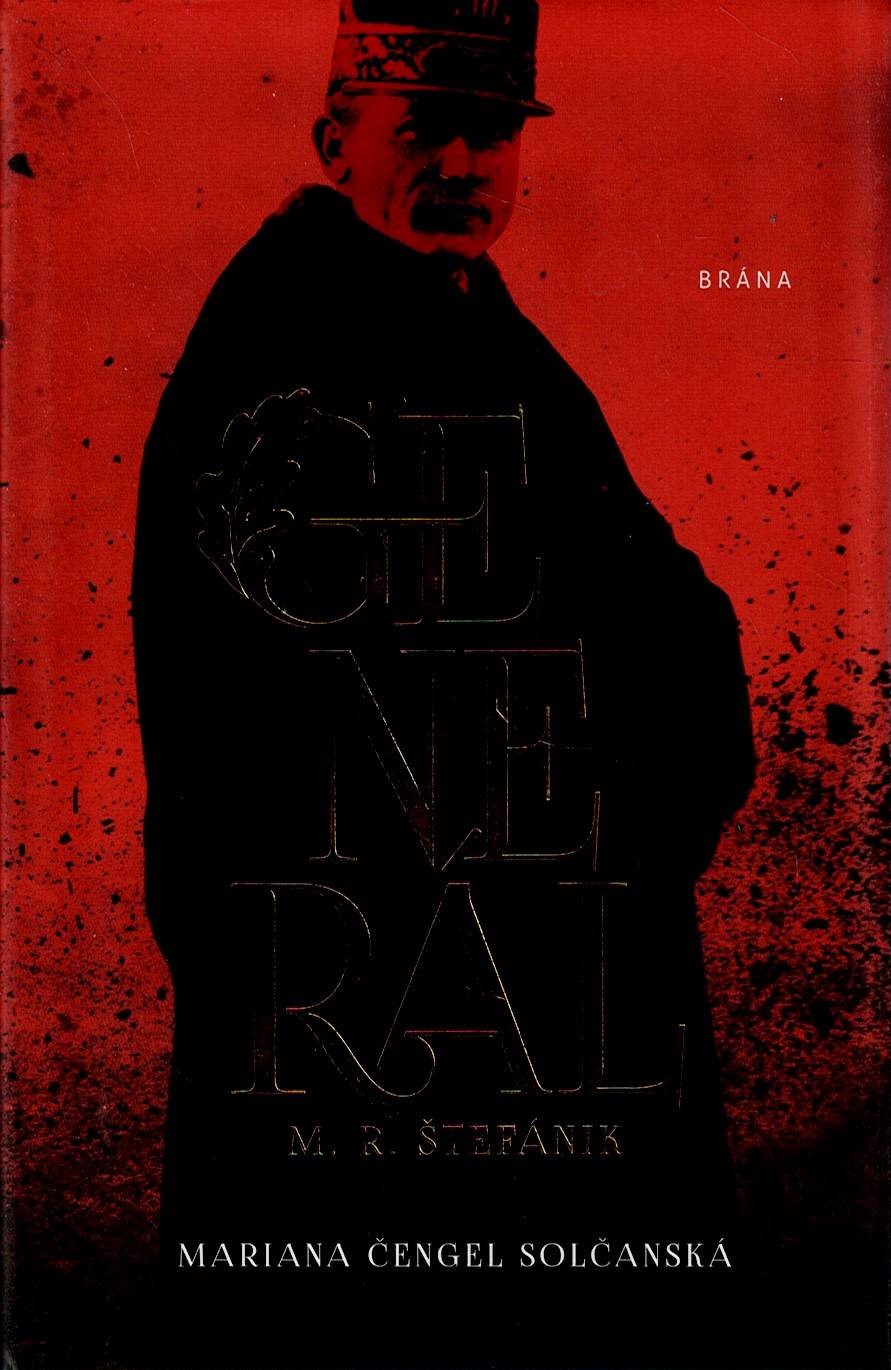 Solčanská Mariana Čengel: Generál M. R. Štefánik