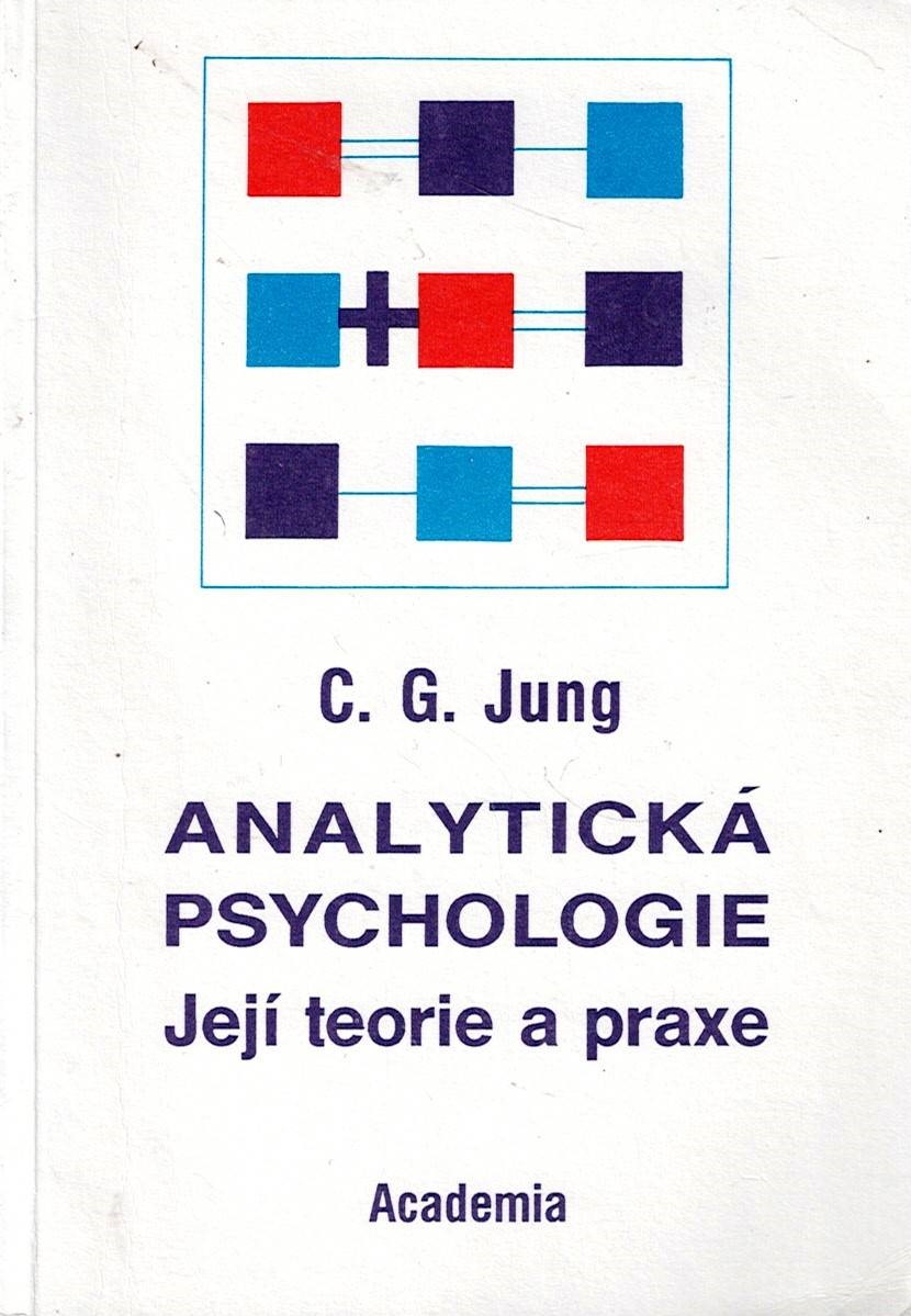 Jung C. G.: Analytická psychologie - Její teorie a praxe
