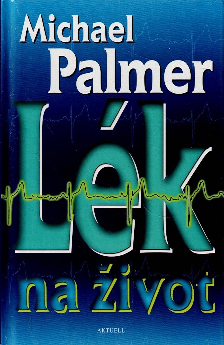 Palmer Michael: Lék na život