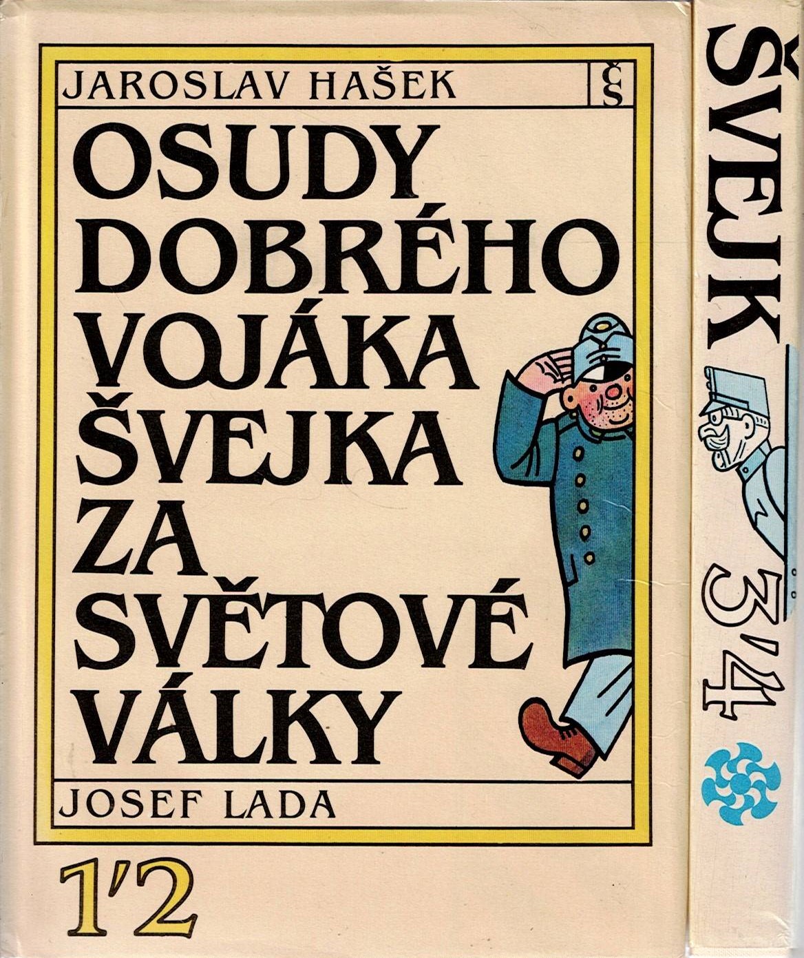 Hašek Jaroslav: Osudy dobrého vojáka Švejka 1,2 a 3,4