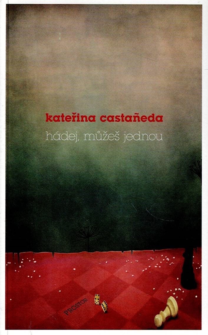 Castaneda Kateřina: Hádej, můžeš jednou