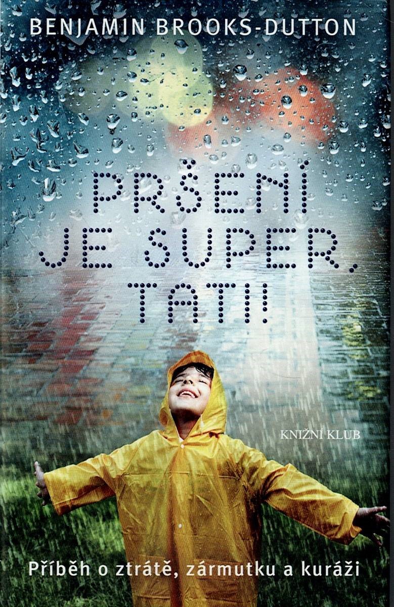 Brooks-Dutton Benjamin: Pršení je super, tati!