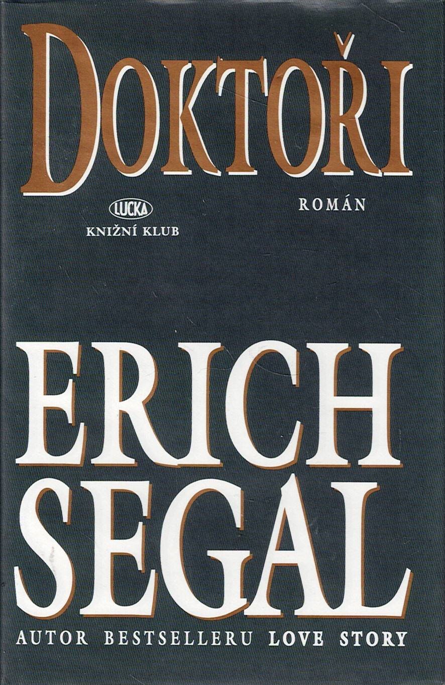 Segal Erich: Doktoři